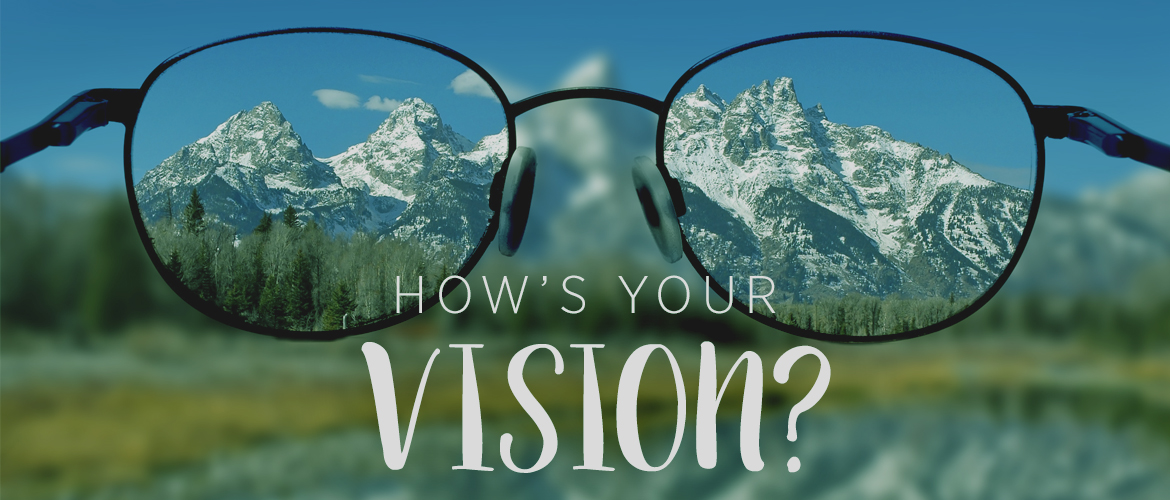 How's Your Vision? - Bethany Christian Assembly
