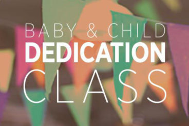 Baby & Child Dedication Class