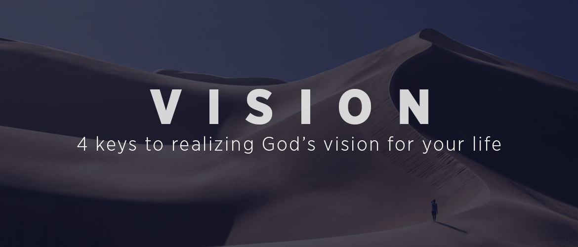 In Pursuit of a Vision: A Vision Realized
