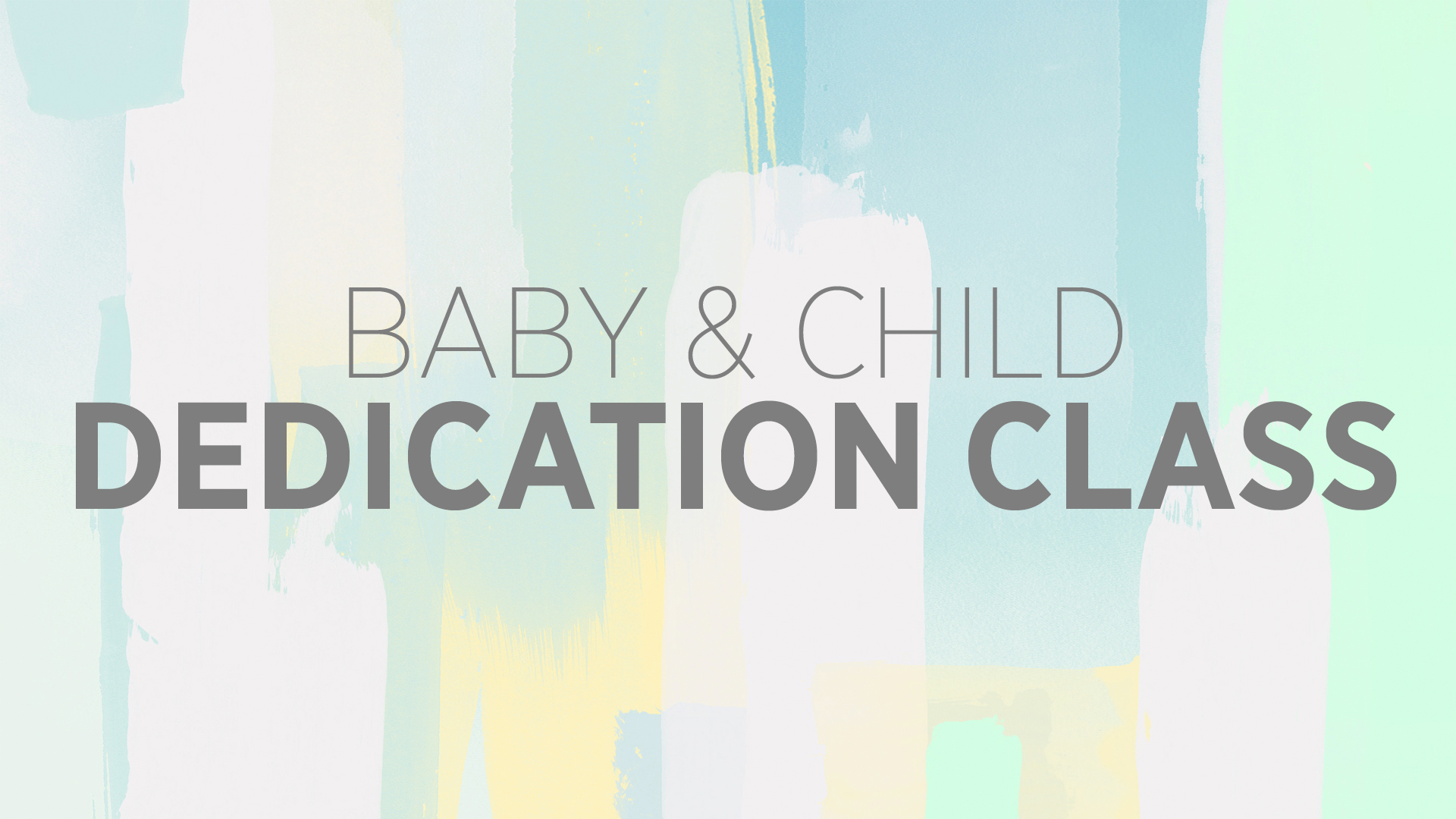 Pastel background with Baby and Child Dedication Class title.